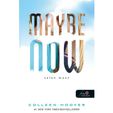 Könyvmolyképző Kiadó Colleen Hoover: Maybe Now - Talán most - Egy nap talán 2. egyéb könyv