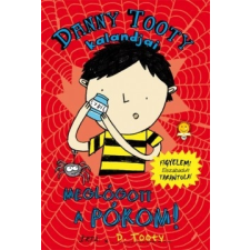 Könyvmolyképző Kiadó D. Tooty: Danny Tooty kalandjai - Meglógott a pókom gyermek- és ifjúsági könyv