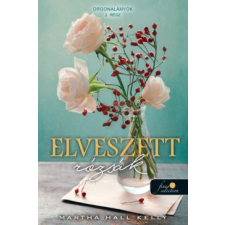 Könyvmolyképző Kiadó Elveszett rózsák - Orgonalányok 2. regény