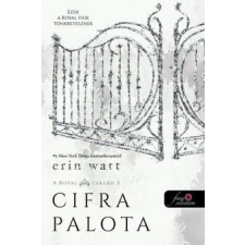 Könyvmolyképző Kiadó Erin Watt-Cifra palota / Royal család 3. gyermek- és ifjúsági könyv