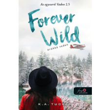 Könyvmolyképző Kiadó Forever Wild - Örökké vadon - Az egyszerű vadon 2.5 regény