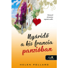 Könyvmolyképző Kiadó Helen Pollard - Nyáridő a kis francia panzióban - Rózsakert 3. regény