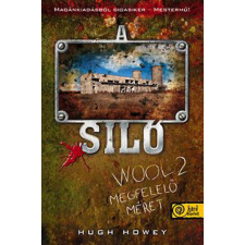 Könyvmolyképző Kiadó Hugh Howey - A siló - Wool 2. - Megfelelő méret regény