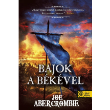 Könyvmolyképző Kiadó Joe Abercrombie - Bajok a békével (Az őrület kora 2.) regény