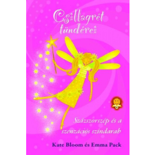 Könyvmolyképző Kiadó Kate Bloom - Csillagrét tündérei 3. - Százszorszép és a szenzációs színdarab gyermek- és ifjúsági könyv