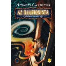 Könyvmolyképző Kiadó Kft Az illuzionista - Nasha Blaze és a titkos világ gyermek- és ifjúsági könyv