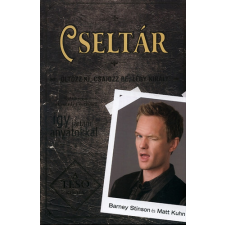 Könyvmolyképző Kiadó Kft Cseltár - Öltözz ki, csajozz be, légy király! antikvárium - használt könyv