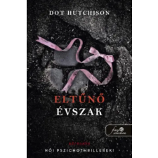 Könyvmolyképző Kiadó Kft Eltűnő évszak | Dot Hutchison egyéb könyv