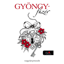 Könyvmolyképző Kiadó Kft Gyöngyfüzér - Meglepetéskötet rajongóknak és leendő rajongóknak irodalom