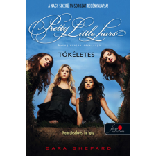 Könyvmolyképző Kiadó Kft Pretty Little Liars - Tökéletes - Hazug csajok társasága 3. regény