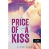 Könyvmolyképző Kiadó Kft Price of a Kiss - A csókod ára - Tiltott férfiak 1.