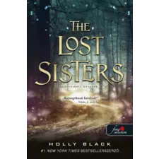 Könyvmolyképző Kiadó Kft The Lost Sisters - Az elveszett nővérek | Holly Black egyéb könyv