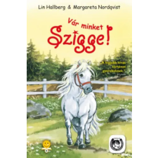 Könyvmolyképző Kiadó Kft Vár minket Szigge! gyermek- és ifjúsági könyv