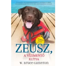 Könyvmolyképző Kiadó Kft Zeusz - A vízimentő kutya - Kutyák küldetésen 1. gyermek- és ifjúsági könyv
