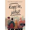 Könyvmolyképző Kiadó Kopj le, jófiú!