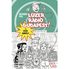 Könyvmolyképző Kiadó Lúzer Rádió, Budapest 6. A szívzűr-hadművelet gyermek- és ifjúsági könyv