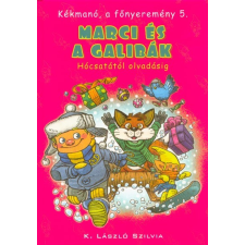 Könyvmolyképző Kiadó Marci és a galibák - Hócsatától olvadásig /Kékmanó, a főnyeremény 5. gyermek- és ifjúsági könyv