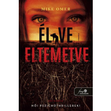 Könyvmolyképző Kiadó Mike Omer - Élve eltemetve (Zoe Bentley 2.) regény