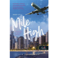 Könyvmolyképző Kiadó Mile High - Szerelem a felhők között - Windy City 1. regény