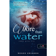 Könyvmolyképző Kiadó More Than Water - Több mint víz - Több mint víz 1. regény