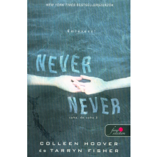 Könyvmolyképző Kiadó Never Never - Soha, de soha 3.. /Never 3. gyermek- és ifjúsági könyv