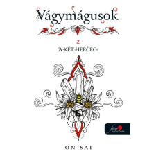 Könyvmolyképző Kiadó On Sai - Vágymágusok 2. - A két herceg regény
