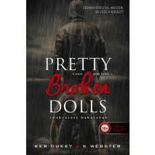 Könyvmolyképző Kiadó Pretty Broken Dolls - Tönkretett babácskák - Csinos játék babák 4. regény
