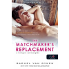 Könyvmolyképző Kiadó Rachel Van Dyken - The Matchmaker’s Replacement - A randiguru szárnysegéde - Szárnysegéd Bt. 2.