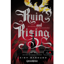 Könyvmolyképző Kiadó Ruin and Rising - Pusztulás és felemelkedés - Grisha trilógia 3. regény