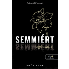 Könyvmolyképző Kiadó Semmiért egészen regény