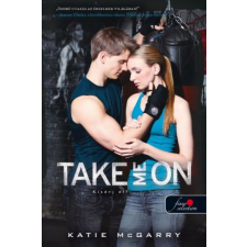 Könyvmolyképző Kiadó Take Me On - Kísérj el! (Feszülő húr 4.) regény