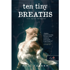 Könyvmolyképző Kiadó Ten Tiny Breaths - Tíz apró lélegzet regény