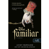 Könyvmolyképző Kiadó The Familiar - A bizalmas