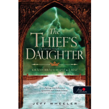 Könyvmolyképző Kiadó The Thief’s Daughter – A tolvaj lánya - Királyforrás 2. regény