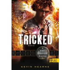 Könyvmolyképző Kiadó Tricked - Átverve - A Vasdruida Krónikái 4. - puha kötés regény