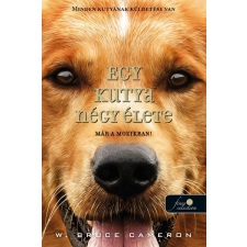 Könyvmolyképző Kiadó W. Bruce Cameron: Egy kutya négy élete - puha kötés (Előjegyezhető, várható megjelenés: 2017.01.25.) Ára: 2369 Ft irodalom