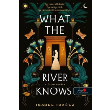 Könyvmolyképző Kiadó What the River Knows - A folyó tudása regény