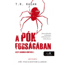 Könyvmolyképző T.R. Ragan - A pók fogságában - Lizzy Gardner-könyvek 1. regény