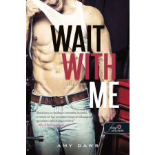 Könyvmolyképző Wait With Me - Várj velem - Várj velem 1. regény