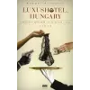 Kordos Szabolcs LUXUSHOTEL, HUNGARY – A BUDAPESTI SZÁLLODÁK LEGFÉLTETTEBB TITKAI