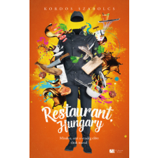 Kordos Szabolcs - Restaurant, Hungary - Minden, ami a vendég előtt titok marad egyéb könyv