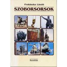 Kornétás Kiadó Szoborsorsok antikvárium - használt könyv