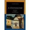 Korona Kiadó A díszmagyar - Jegyzetek, esszék, tanulmányok