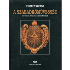 Korona Kiadó A szabadkőművesség - História, titkok, szertartások antikvárium - használt könyv