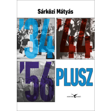 KORTÁRS KIADÓ '34 '44 '56, plusz irodalom