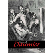  Kortársunk Daumier - Grafikák a Szépművészeti Múzeum gyűjteményéből és kortárs művészek alkotásai művészet