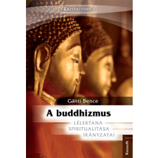 Kossuth A buddhizmus lélektana, spiritualitása és irányzatai vallás