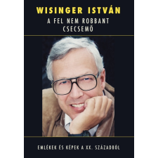 Kossuth A fel nem robbant csecsemő életrajz