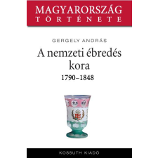 Kossuth A nemzeti ébredés kora társadalom- és humántudomány