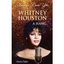 Kossuth Always Love You – Whitney Houston egyéb e-könyv